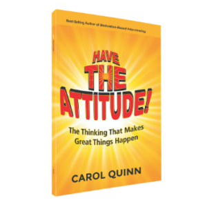 NEW! Have The Attitude!: The Thinking That Makes Great Things Happen