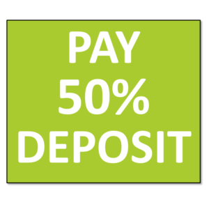 Pay 50% Deposit (in $1 increments)